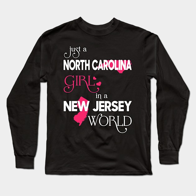 Just a North Carolina Girl In a New Jersey World Long Sleeve T-Shirt by FaustoSiciliancl